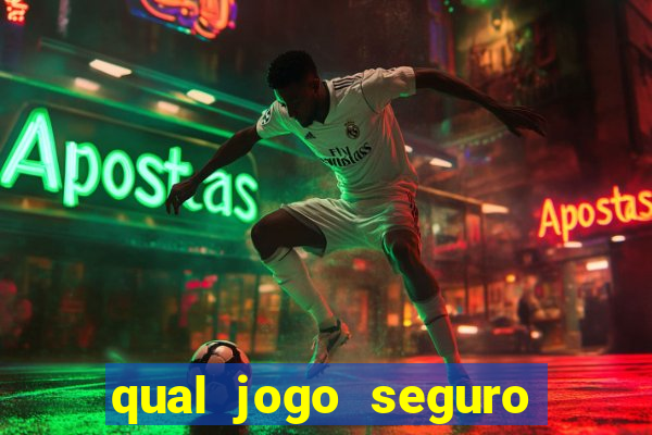 qual jogo seguro para ganhar dinheiro